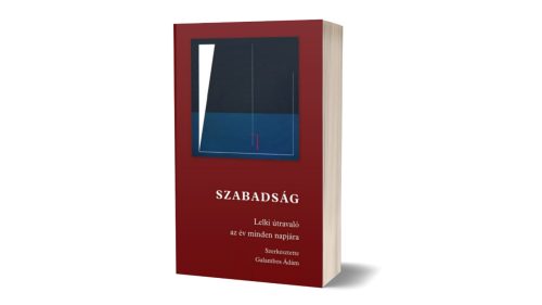 Szabadság – Lelki útravaló az év minden napjára